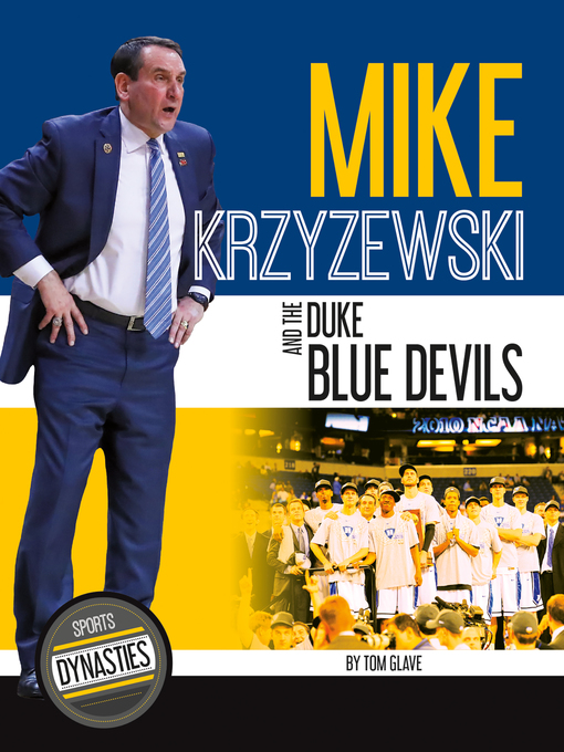 Title details for Mike Krzyzewski and the Duke Blue Devils by Tom Glave - Available